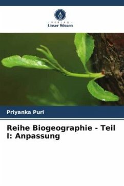 Reihe Biogeographie - Teil I: Anpassung - Puri, Priyanka
