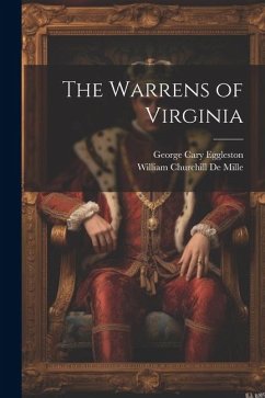 The Warrens of Virginia - Eggleston, George Cary; De Mille, William Churchill