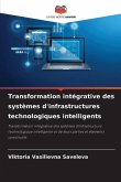 Transformation intégrative des systèmes d'infrastructures technologiques intelligents