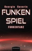 Funkenspiel - Funkentanz (eBook, ePUB)