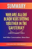 Summary of Why Are All the Black Kids Sitting Together in the Cafeteria? by Beverly Daniel Tatum:And Other Conversations About Race (eBook, ePUB)