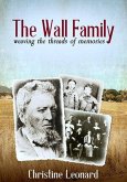 The Wall Family: Weaving the Threads of Memories (eBook, ePUB)