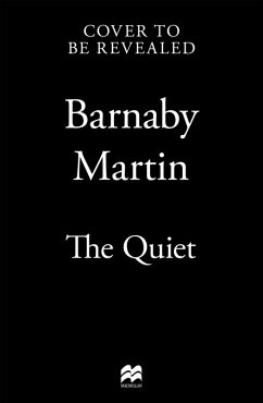 The Quiet (eBook, ePUB) - Martin, Barnaby