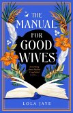 The Manual for Good Wives (eBook, ePUB)