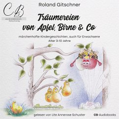 Träumereien von Apfel, Birne & Co (MP3-Download) - Gitschner, Roland