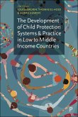 The Development of Child Protection Systems and Practice in Low to Middle Income Countries (eBook, ePUB)