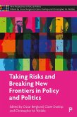 Taking Risks and Breaking New Frontiers in Policy and Politics (eBook, ePUB)