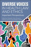 Diverse Voices in Health Law and Ethics (eBook, ePUB)