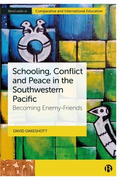 Schooling, Conflict and Peace in the Southwestern Pacific (eBook, ePUB) - Oakeshott, David