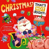 Christmas? That's Not Right! (eBook, ePUB) Christmas? That's Not Right! (eBook, ePUB)