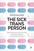 The Sick Trans Person (eBook, ePUB)