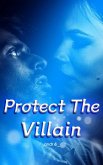 Protect The Villain (eBook, ePUB)