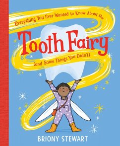 Cover Everything You Ever Wanted to Know About the Tooth Fairy (And Some Things You Didn't) (eBook, ePUB)