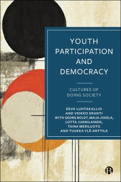 Youth Participation and Democracy (eBook, ePUB) - Luhtakallio, Eeva; Eranti, Veikko