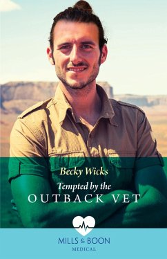 Tempted By The Outback Vet (eBook, ePUB) - Wicks, Becky