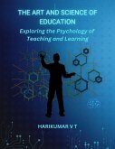 &quote;The Art and Science of Education: Exploring the Psychology of Teaching and Learning (eBook, ePUB)