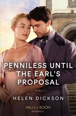 Penniless Until The Earl's Proposal (eBook, ePUB) - Dickson, Helen