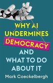 Why AI Undermines Democracy and What To Do About It (eBook, ePUB)