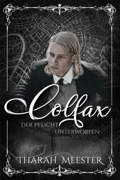 Colfax: Der Pflicht unterworfen (eBook, ePUB) - Meester, Tharah