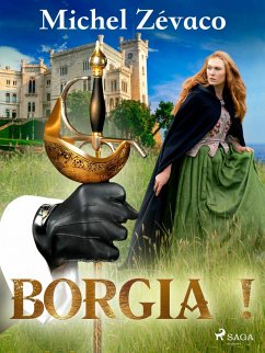 Borgia ! (eBook, ePUB) - Zévaco, Michel