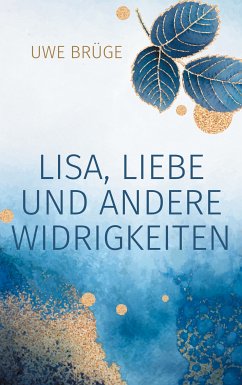 Lisa, Liebe und andere Widrigkeiten (eBook, ePUB) - Brüge, Uwe