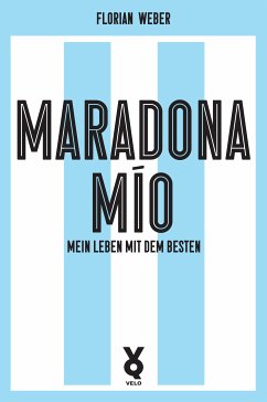 Maradona Mío (eBook, ePUB) - Weber, Florian