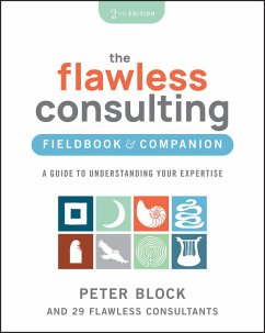The Flawless Consulting Fieldbook & Companion (eBook, ePUB) - Block, Peter