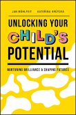 Unlocking Your Child's Potential (eBook, PDF)