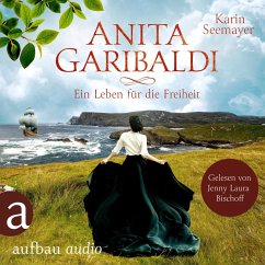 Anita Garibaldi - Ein Leben für die Freiheit (MP3-Download) - Seemayer, Karin