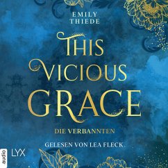This Vicious Grace - Die Verbannten (MP3-Download) - Thiede, Emily