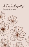 A Fox's Loyalty (eBook, ePUB)