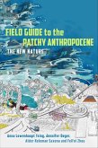 Field Guide to the Patchy Anthropocene (eBook, ePUB)