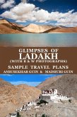 Glimpses of Ladakh (with B&W Photographs) Sample Travel Plans (Pictorial Travelogue, #7) (eBook, ePUB)