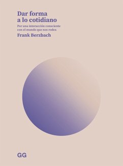Dar forma a lo cotidiano (eBook, ePUB) - Berzbach, Frank