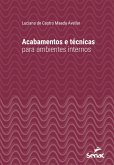 Acabamentos e técnicas para ambientes internos (eBook, ePUB) Acabamentos e técnicas para ambientes internos (eBook, ePUB)