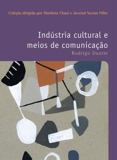 Indústria cultural e meios de comunicação (eBook, ePUB) - Duarte, Rodrigo