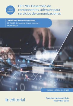 Desarrollo de componentes software para servicios de comunicaciones. IFCT0609 (eBook, ePUB) - Huércano Ruíz, Federico; Villar Cueli, José