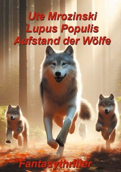 Lupus Populis: Aufstand der Wölfe (eBook, ePUB) - Mrozinski, Ute