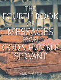 The Fourth Book of Messages from God's Humble Servant (eBook, ePUB)