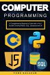Computer Programming: A Comprehensive... - Bild 1