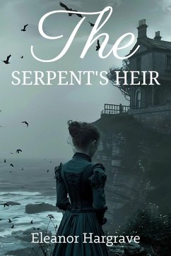 The Serpent's Heir (eBook, ePUB) - Hargrave, Eleanor