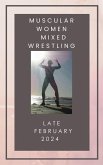 Muscular Women Mixed Wrestling Late February 2024 (eBook, ePUB)