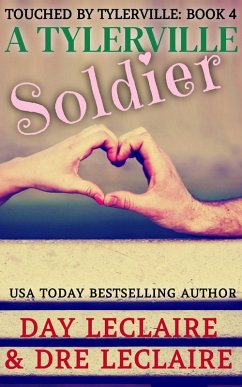 A Tylerville Soldier (Touched By Tylerville...., #4) (eBook, ePUB) - Leclaire, Dre; Leclaire, Day