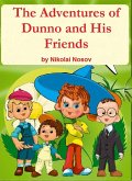 The Adventures of Dunno¿ and His Friends (eBook, ePUB)