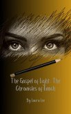 The Gospel of Light: The Chronicles of Enoch (eBook, ePUB) The Gospel of Light: The Chronicles of Enoch (eBook, ePUB)