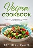 Vegan Cookbook, Crisp and Simple Refreshing Salads for Nutritious Diet (Fresh Vegan Salads, #3) (eBook, ePUB)