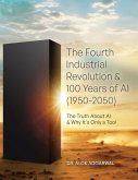 The Fourth Industrial Revolution & 100 Years of AI (1950-2050) (eBook, ePUB)