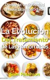 La Evolución Del Tratamiento De Las Hemorroides: Desde la antigüedad hasta la actualidad (eBook, ePUB) La Evolución Del Tratamiento De Las Hemorroides: Desde la antigüedad hasta la actualidad (eBook, ePUB)