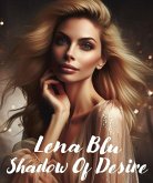 Lena Blu. Shadow Of Desire (eBook, ePUB)