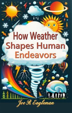 Cover How Weather Shapes Human Endeavors (eBook, ePUB)